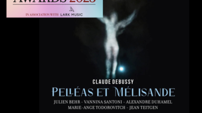Pelléas et Mélisande sélectionné pour les BBC MUSIC MAGAZINE AWARDS 2023 !