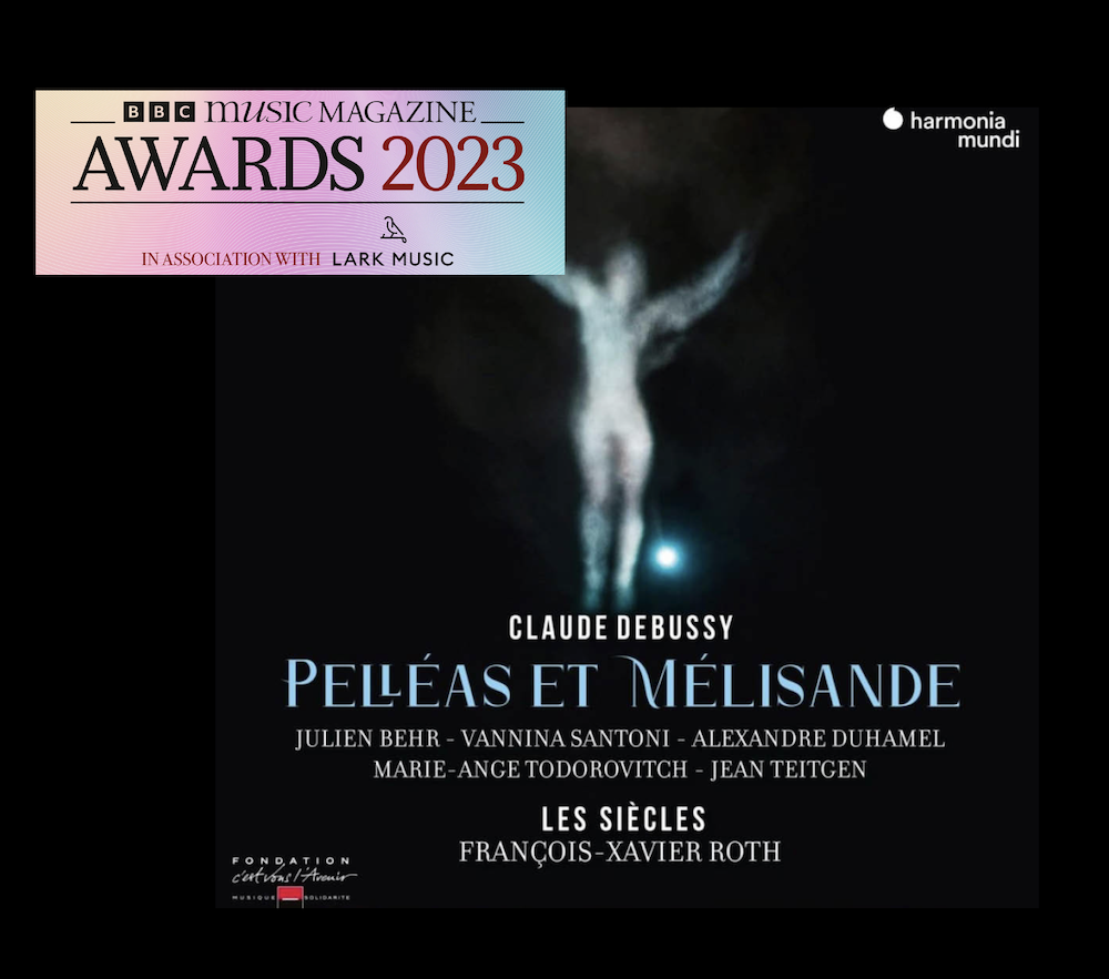 Pelléas et Mélisande sélectionné pour les BBC MUSIC MAGAZINE AWARDS 2023 !